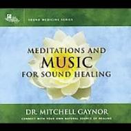 Dr Mitchell Gaynor/Meditations  Music For Soundhealing
