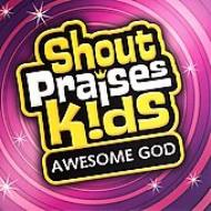 Various/Shout Praises Kids Awesome God