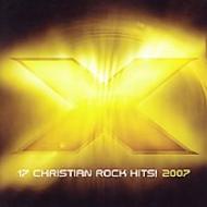 Various/X 2007 17 Christian Rock Hits