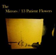 Mirrors (UK)/13 Patient Flowers