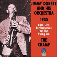 Jimmy Dorsey/1945 Real Live Performances