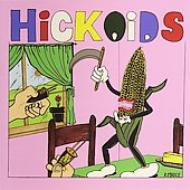 Hickoids/Corn Demon