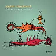 ˥Хʼڡ/Strange Imaginary Animals Eighth Blackbird