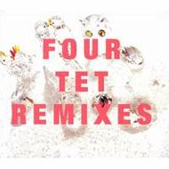 Four Tet/Remixes