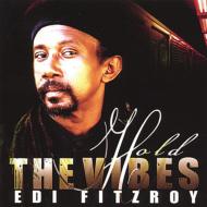 Edi Fitzroy/Hold The Vibes