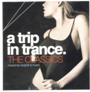 Various/A Trip In Trance The Classics