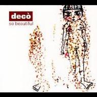 Deco (Electronica)/So Beautiful