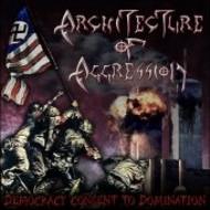 Architecture Of Aggression/Democracy： Consent To Domination