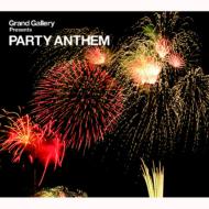 Grand Gallery Presents: Party Anthem