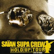 Saian Supa Crew/Hold Up Tour Live In Paris