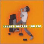 Little Diesel/No Lie