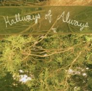 Hallways Of Always