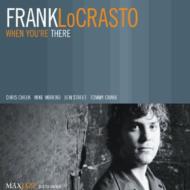 Frank Locrasto/When You're There