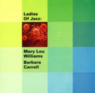 Mary Lou Williams / Barbara Carroll/Ladies Of Jazz