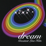 Dream/Greatest Live Hits