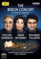 The Berlin Concert: Armiliato / Deutschen Oper Domingo Netrebko Villazon