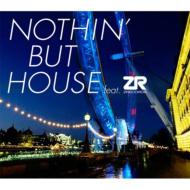 Nothin' But House Feat.Z