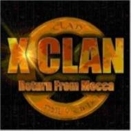 X Clan/Return From Mecca