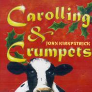 John Kirkpatrick/Carolling  Crumpets