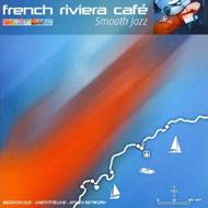 Various/French Riviera Cafe Vol.6 Smooth Jazz