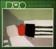 Leduo/Plays Jacques Brel