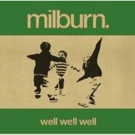 Milburn (Rock)/Well Well Well