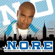 N. O.R. E. (Noreaga)/Norminacal The Underbelly Mixtape