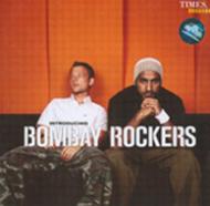 Bombay Rockers/Introducing