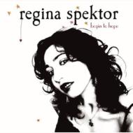 Regina Spektor/Begin To Hope (Ltd)