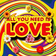 All You Need Is Love
