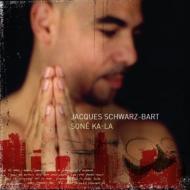 Jacques Schwarz Bart/Sone Ka-la