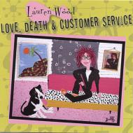 Lauren Wood/Love Death ＆ Customer Service