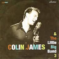 Colin James/Little Big Band 3