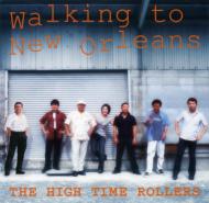 High Time Rollers/Walking To New Orleans
