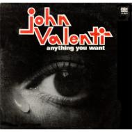 John Valenti/Anything You Want (Ltd)(Pps)