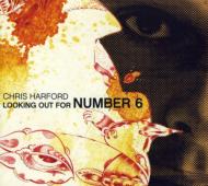 Chris Harford/Looking Out For Number 6