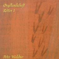 Organ Classical/Orgellandschaft Ritten Vol.1-organ Works： Waldner