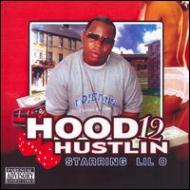 Lil O/Hood Hustlin Vol.12