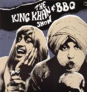King Khan  Bbq Show/What's For Dinner