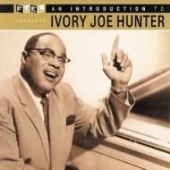 Introduction To Ivory Joe Hunter
