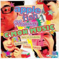 Apple Fish Monday/C'mon Music