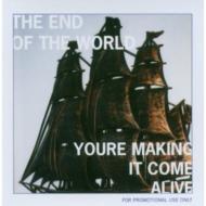 End Of The World (Rock)/You're Making It Come Alive