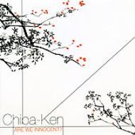 Chiba-ken/Are We Innocent