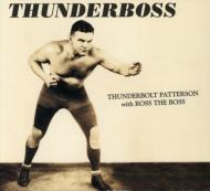 Thunderbolt Patterson / Ross The Boss/Thunderboss