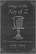 Songs In The Key Of Z: Outsider Musicの巨大なる宇宙 : Irwin Chusid 
