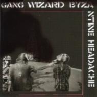 Gang Wizard/Byzantine Headache