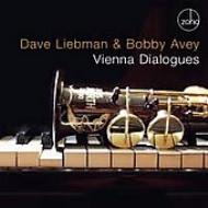 Dave Liebman (David) / Bobby Avey/Vienna Dialogues
