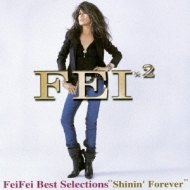 FeiFei Best Selections gShinin' Forever