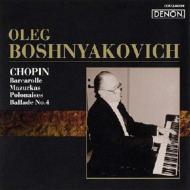Chopin: Barcarolle.Mazurkas.Polonaises.Ballade No.4