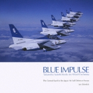 Blue Impulse / Takanobu Saitoh Works For Wind Orchestra